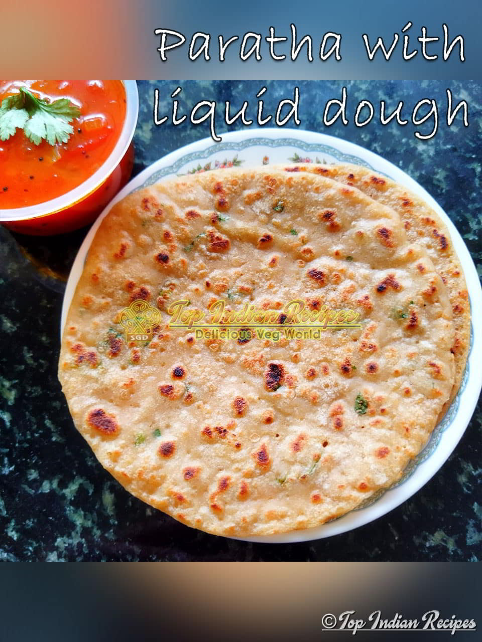 Paratha with liquid dough